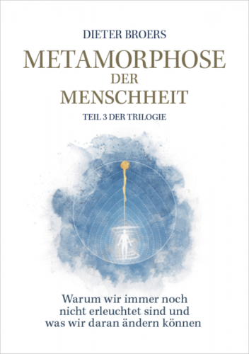 Dieter Broers - Metamorphose der Menschheit