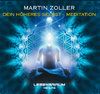 Martin Zoller: DEIN HÖHERES SELBST - MEDITATION